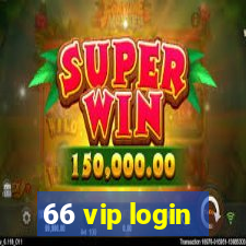 66 vip login